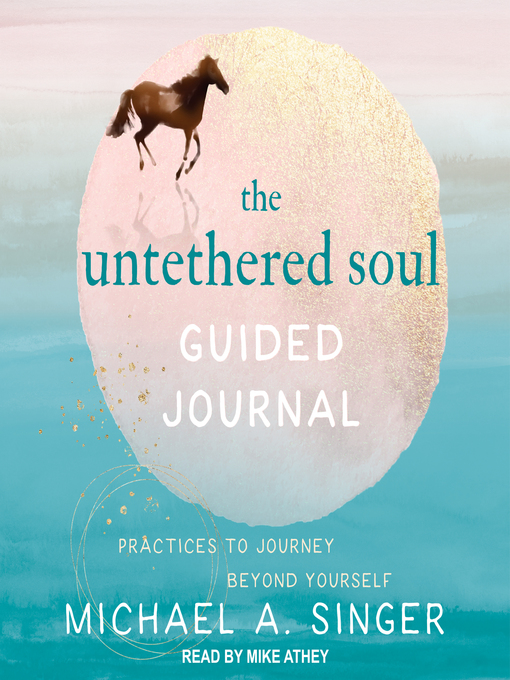 Title details for The Untethered Soul Guided Journal by Michael A. Singer - Wait list